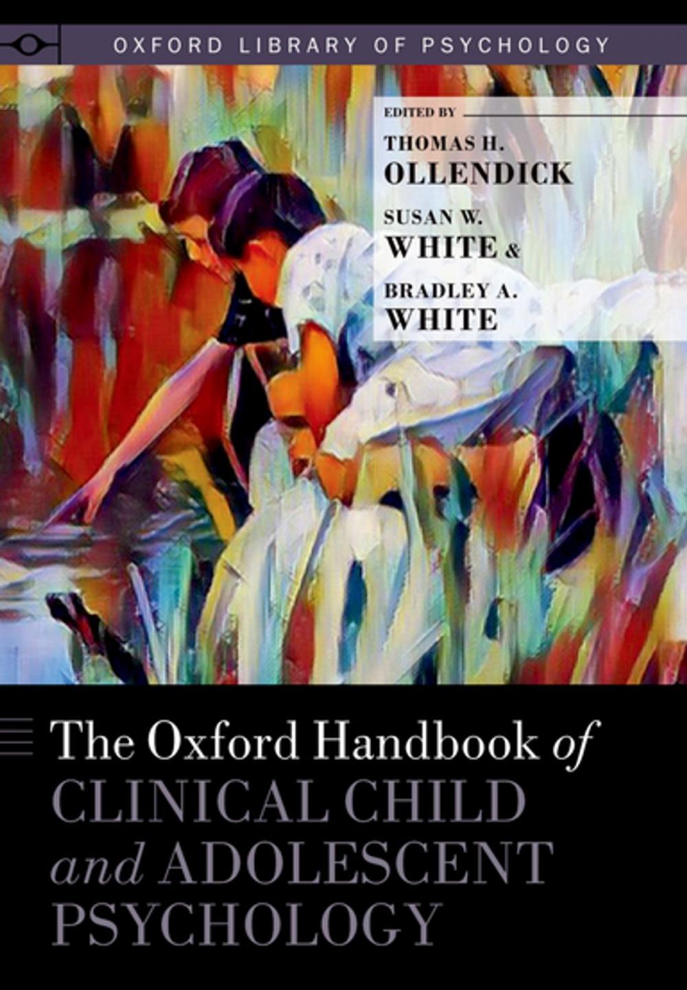 Big bigCover of The Oxford Handbook of Clinical Child and Adolescent Psychology