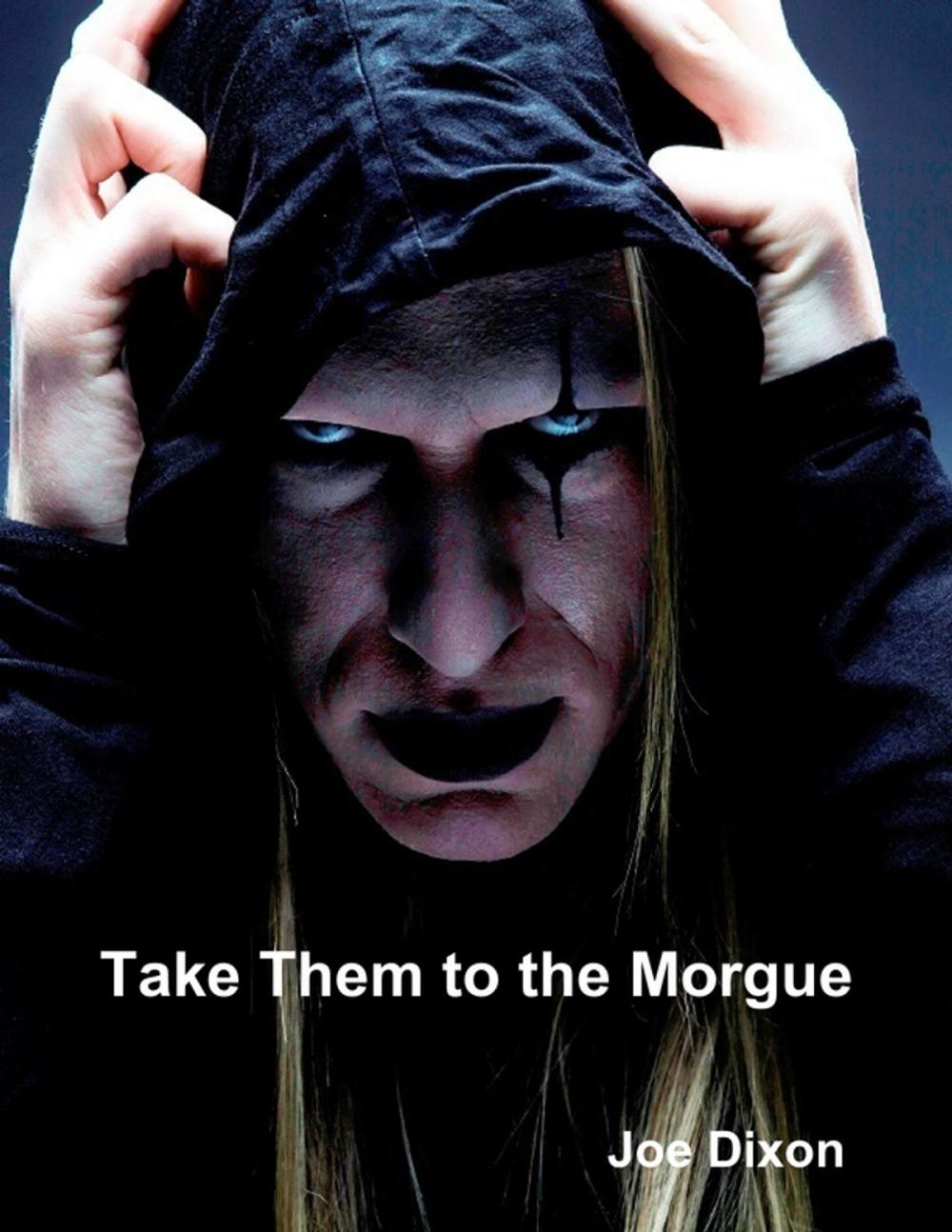Big bigCover of Take Them to the Morgue