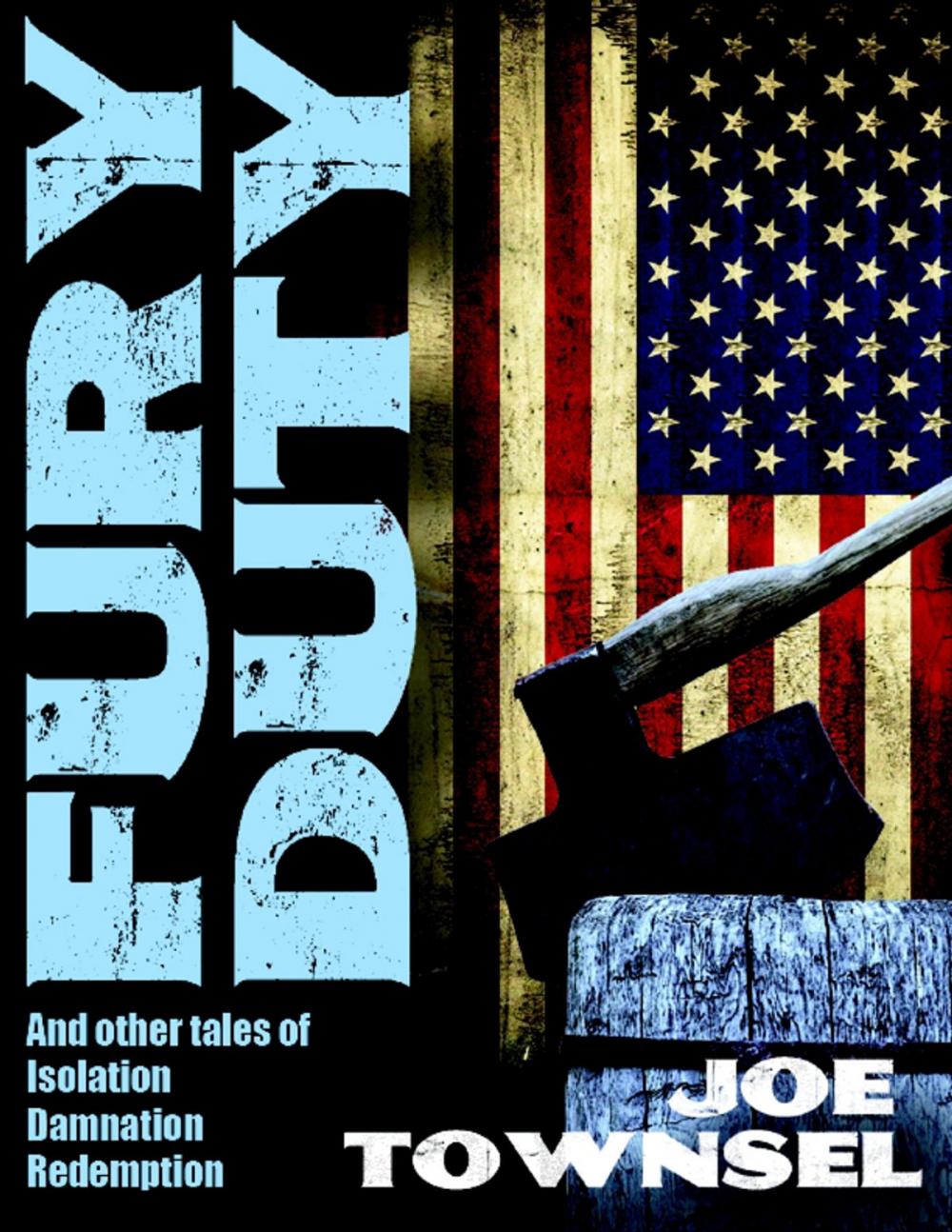 Big bigCover of Fury Duty: And Other Tales of Isolation Damnation Redemption