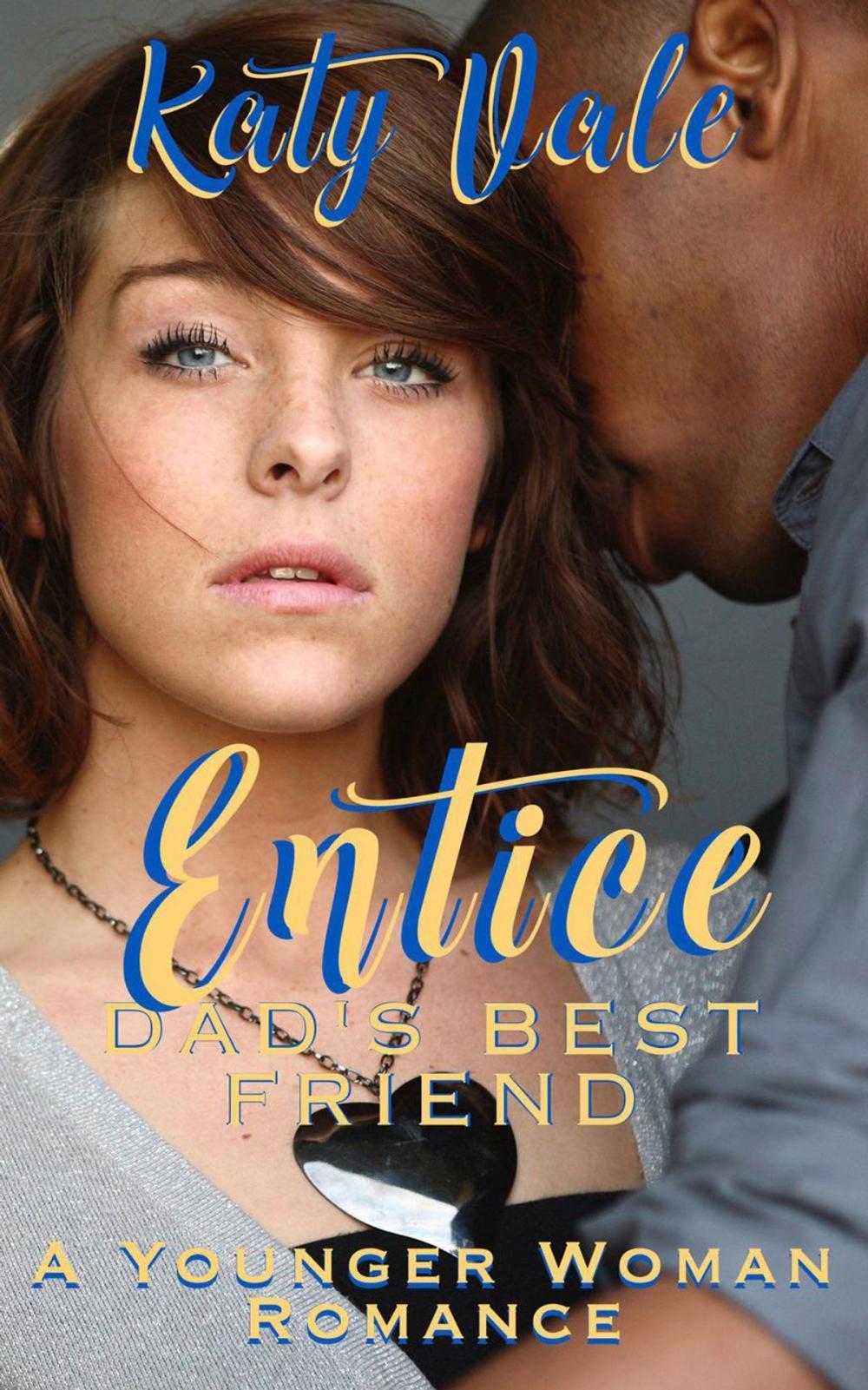 Big bigCover of Entice, Dad's Best Friend, A Younger Woman Romance