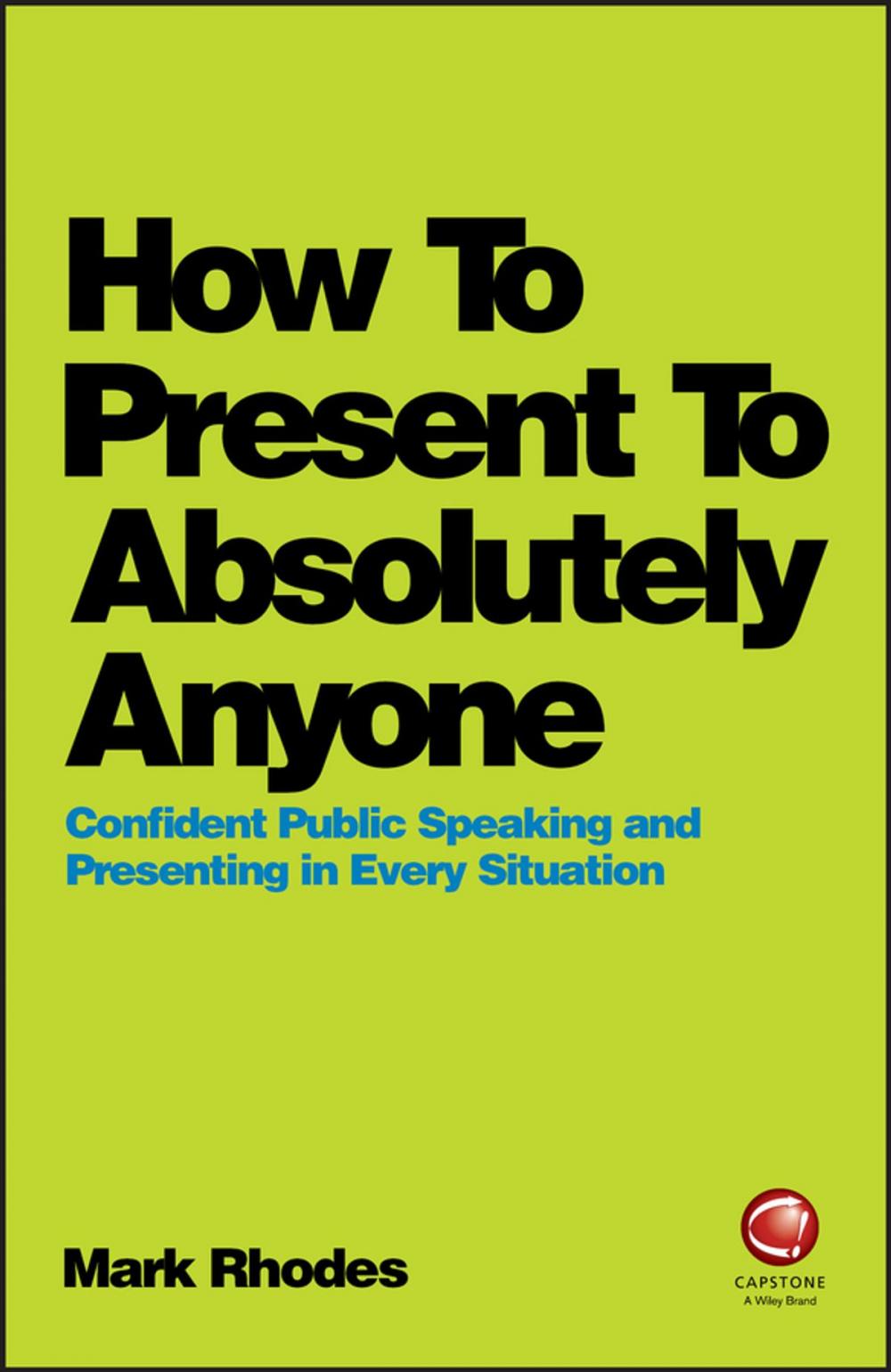 Big bigCover of How To Present To Absolutely Anyone