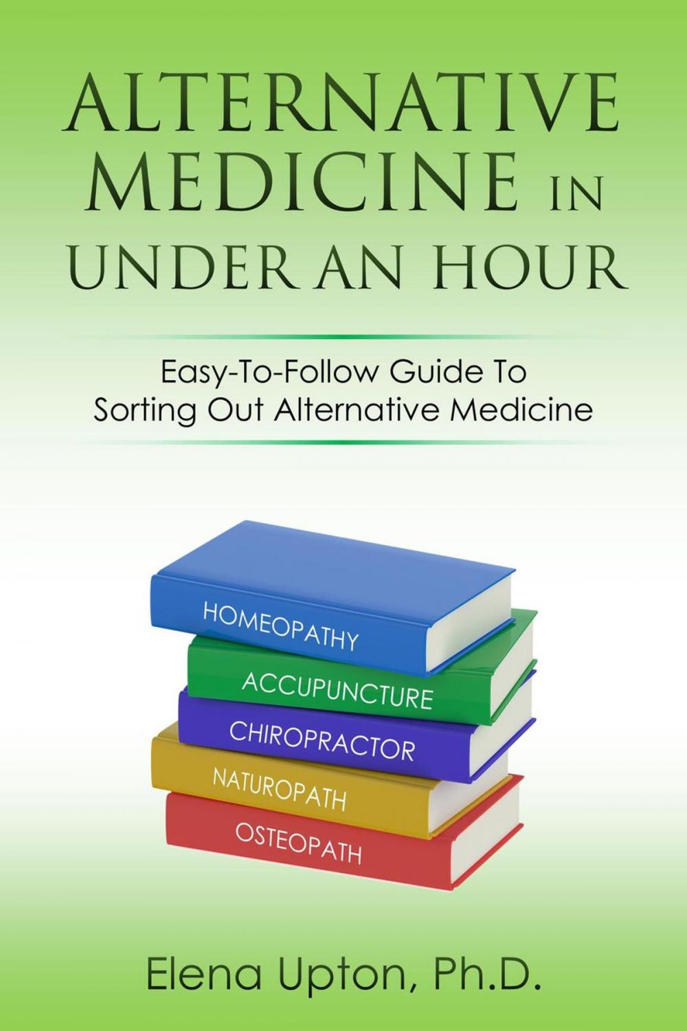 Big bigCover of Alternative Medicine In Under An Hour