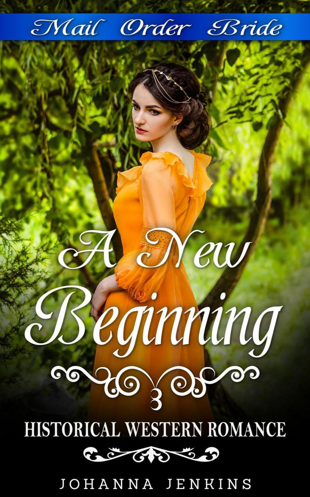 Big bigCover of A New Beginning - Mail Order Bride Historical Western Romance
