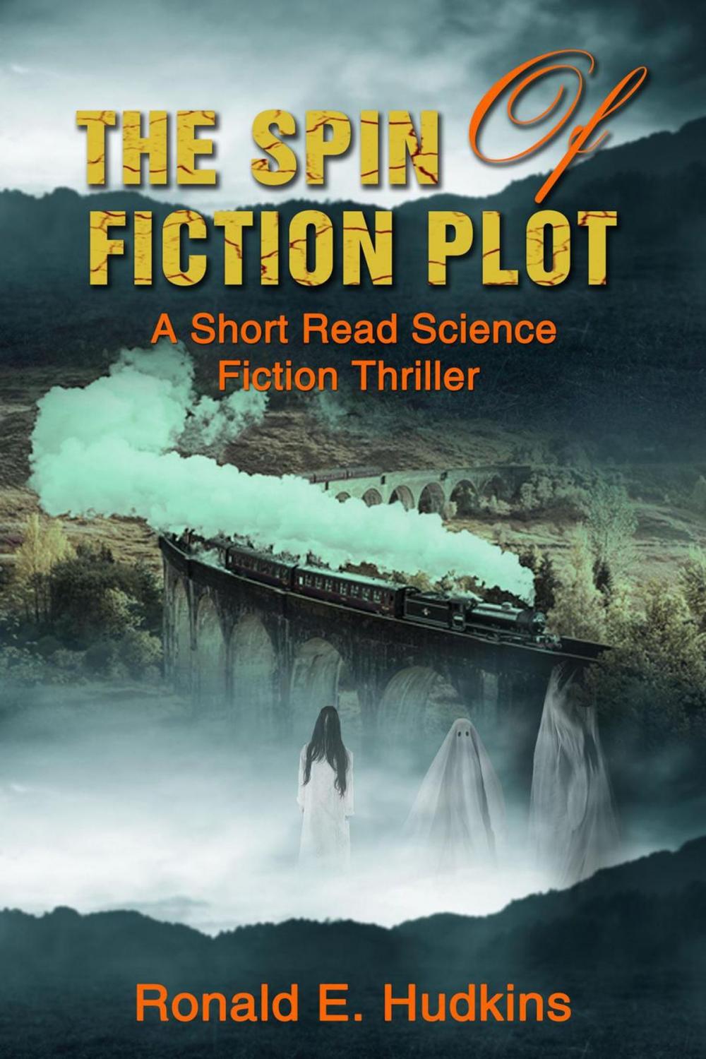 Big bigCover of The Spin of Fiction Plot