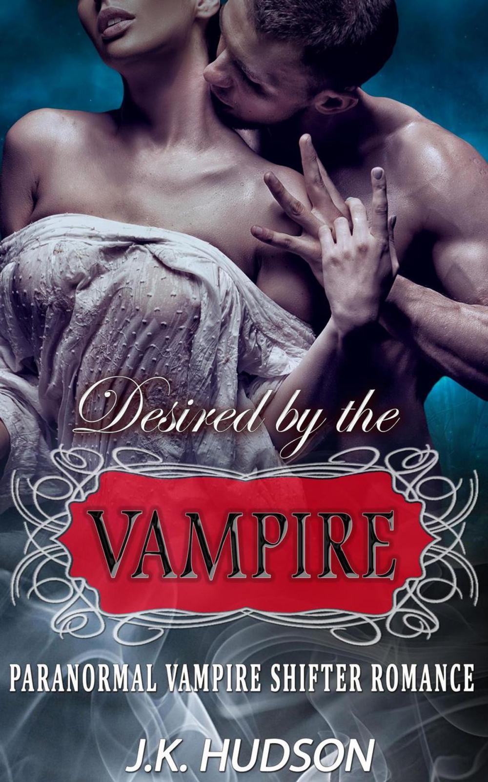 Big bigCover of Desired by the Vampire - Paranormal Vampire Shifter Romance