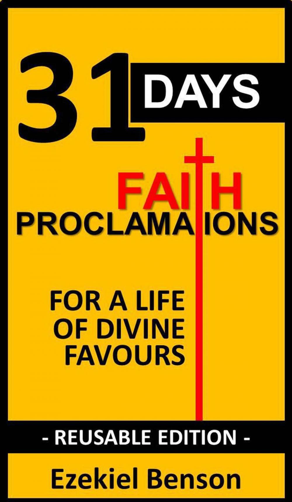 Big bigCover of 31 Days Faith Proclamations for a Life of Divine Favours: Reusable Edition