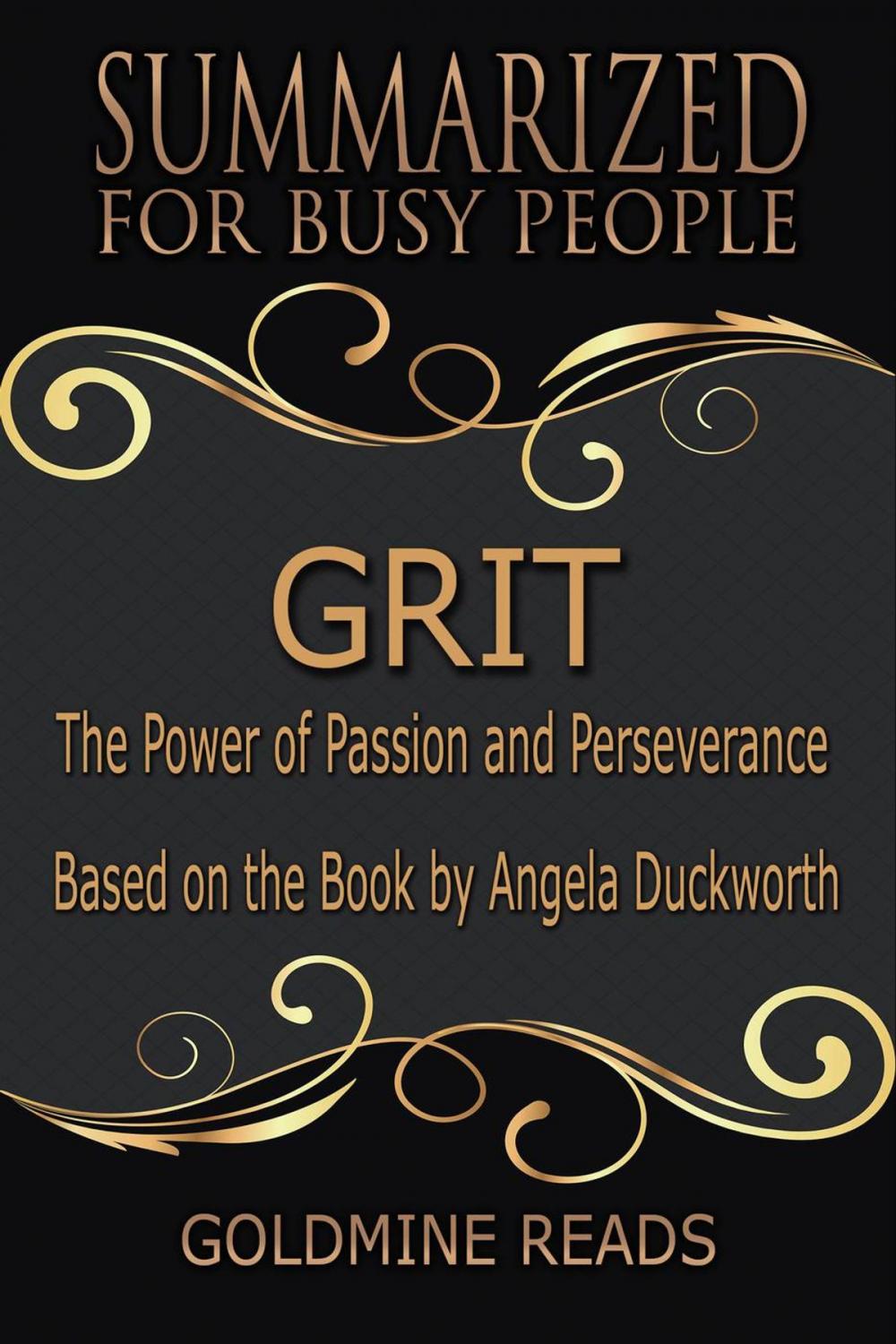 Big bigCover of Grit - Summarized for Busy People: The Power of Passion and Perseverance: Based on the Book by Angela Duckworth