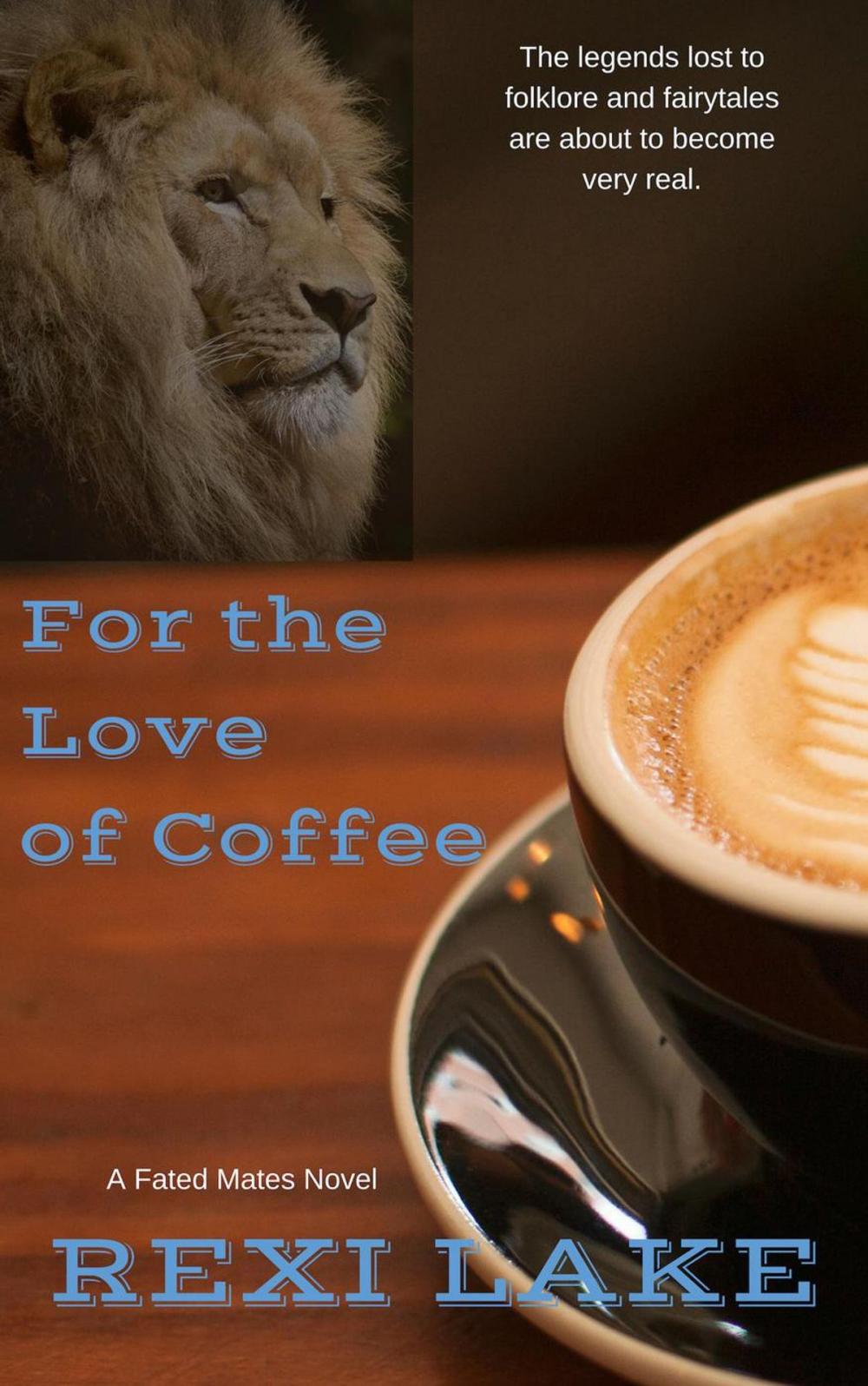 Big bigCover of For The Love Of Coffee