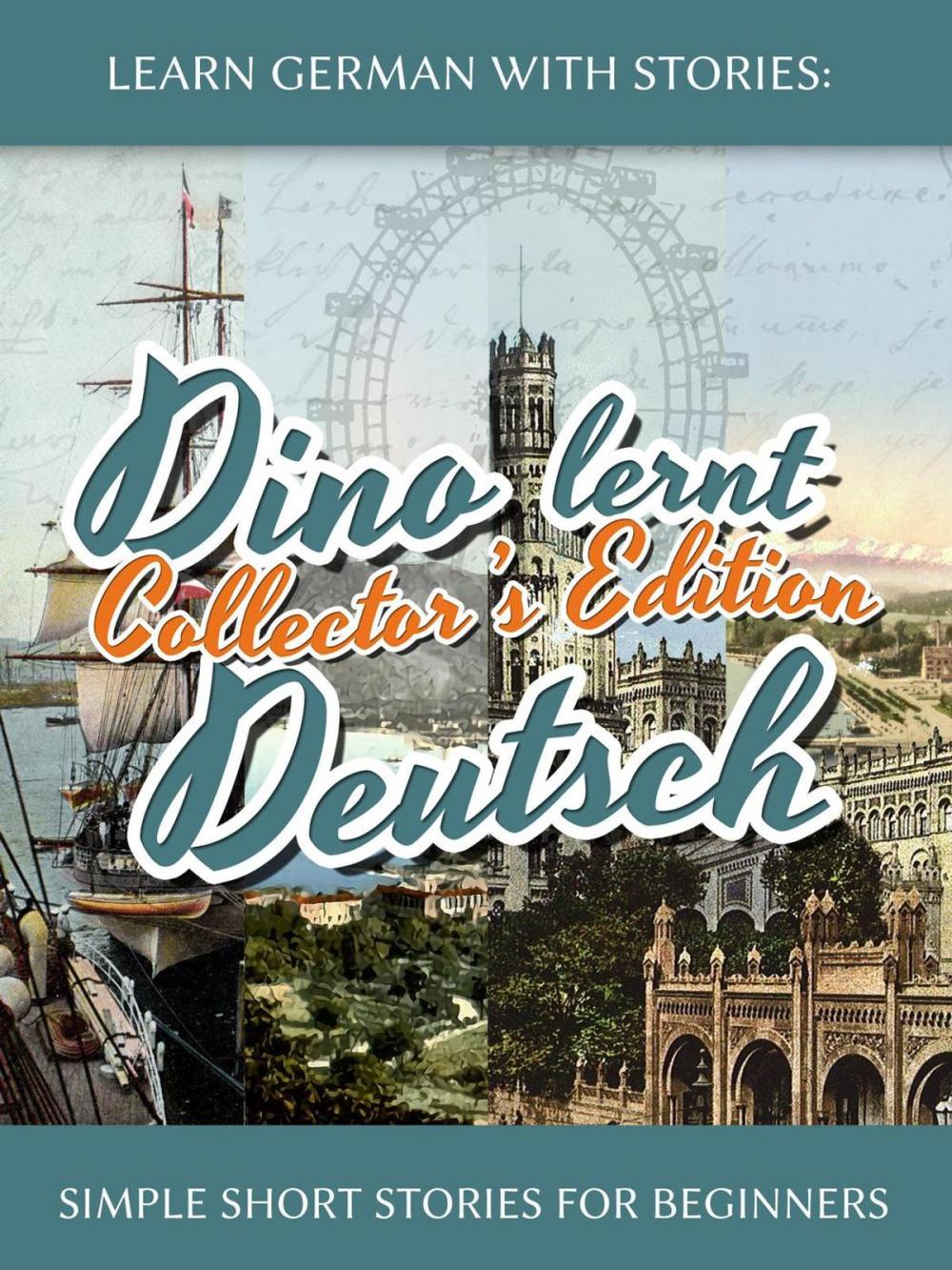 Big bigCover of Learn German with Stories: Dino lernt Deutsch Collector’s Edition - Simple Short Stories for Beginners (5-8)