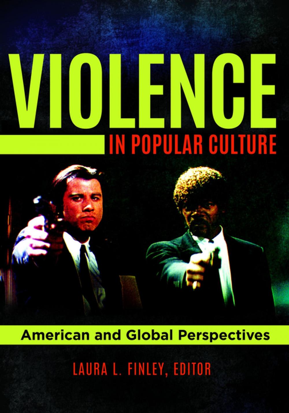 Big bigCover of Violence in Popular Culture: American and Global Perspectives