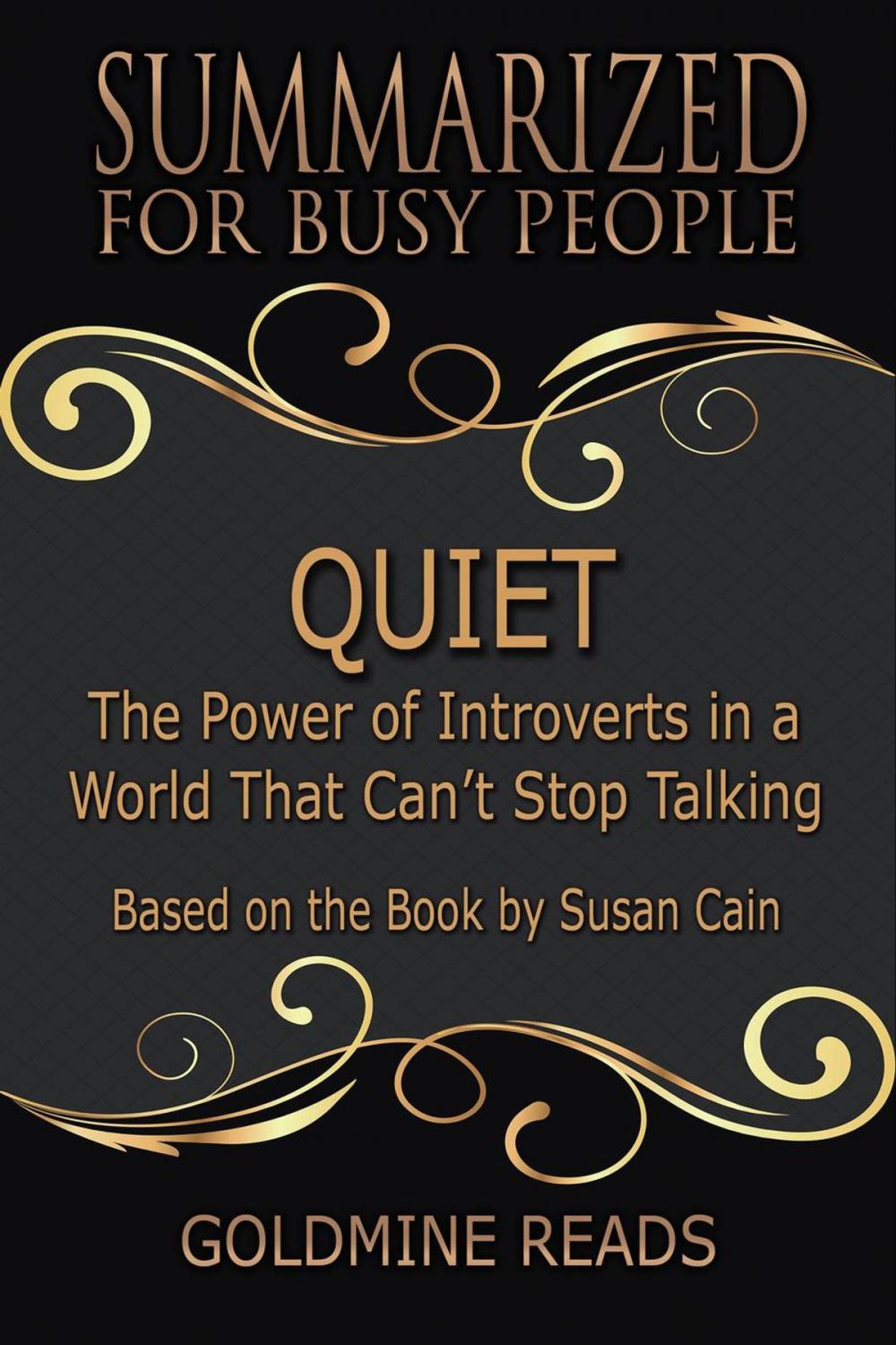 Big bigCover of Quiet - Summarized for Busy People: The Power of Introverts in a World That Can’t Stop Talking: Based on the Book by Susan Cain