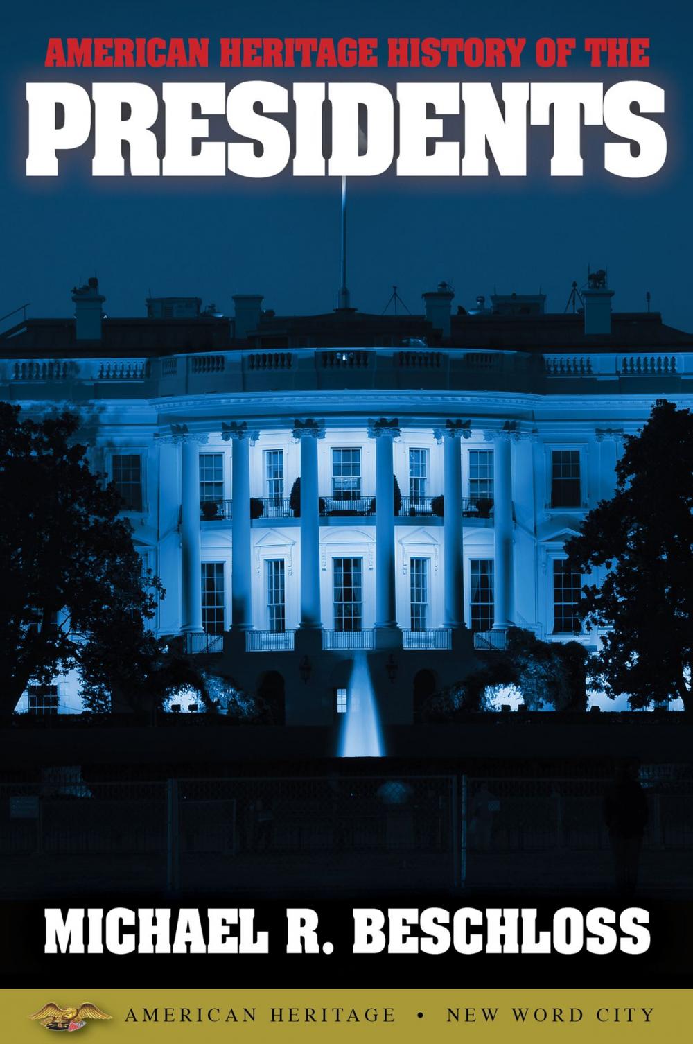 Big bigCover of American Heritage History of the Presidents
