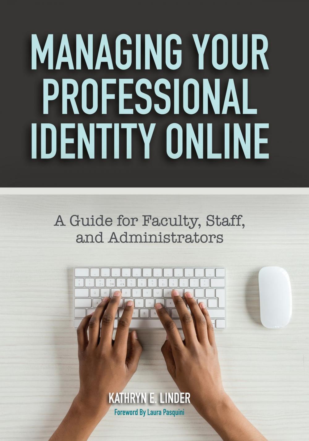 Big bigCover of Managing Your Professional Identity Online
