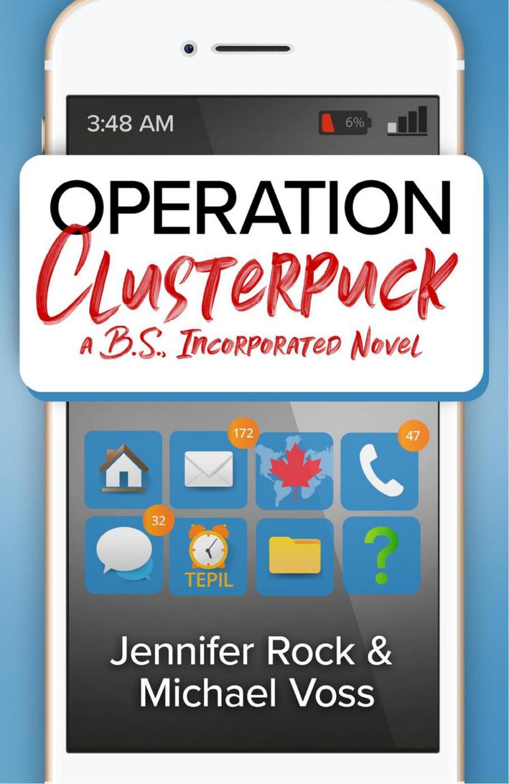Big bigCover of Operation Clusterpuck: A B.S., Incorporated Novel