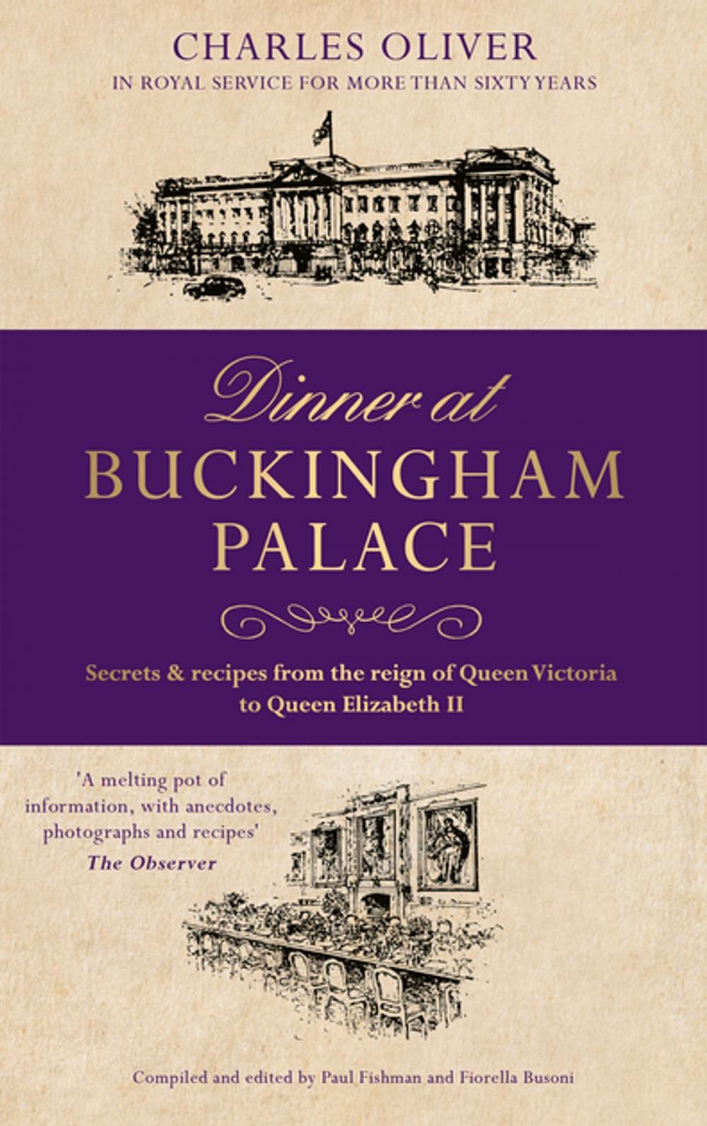 Big bigCover of Dinner at Buckingham Palace - Secrets & recipes from the reign of Queen Victoria to Queen Elizabeth II