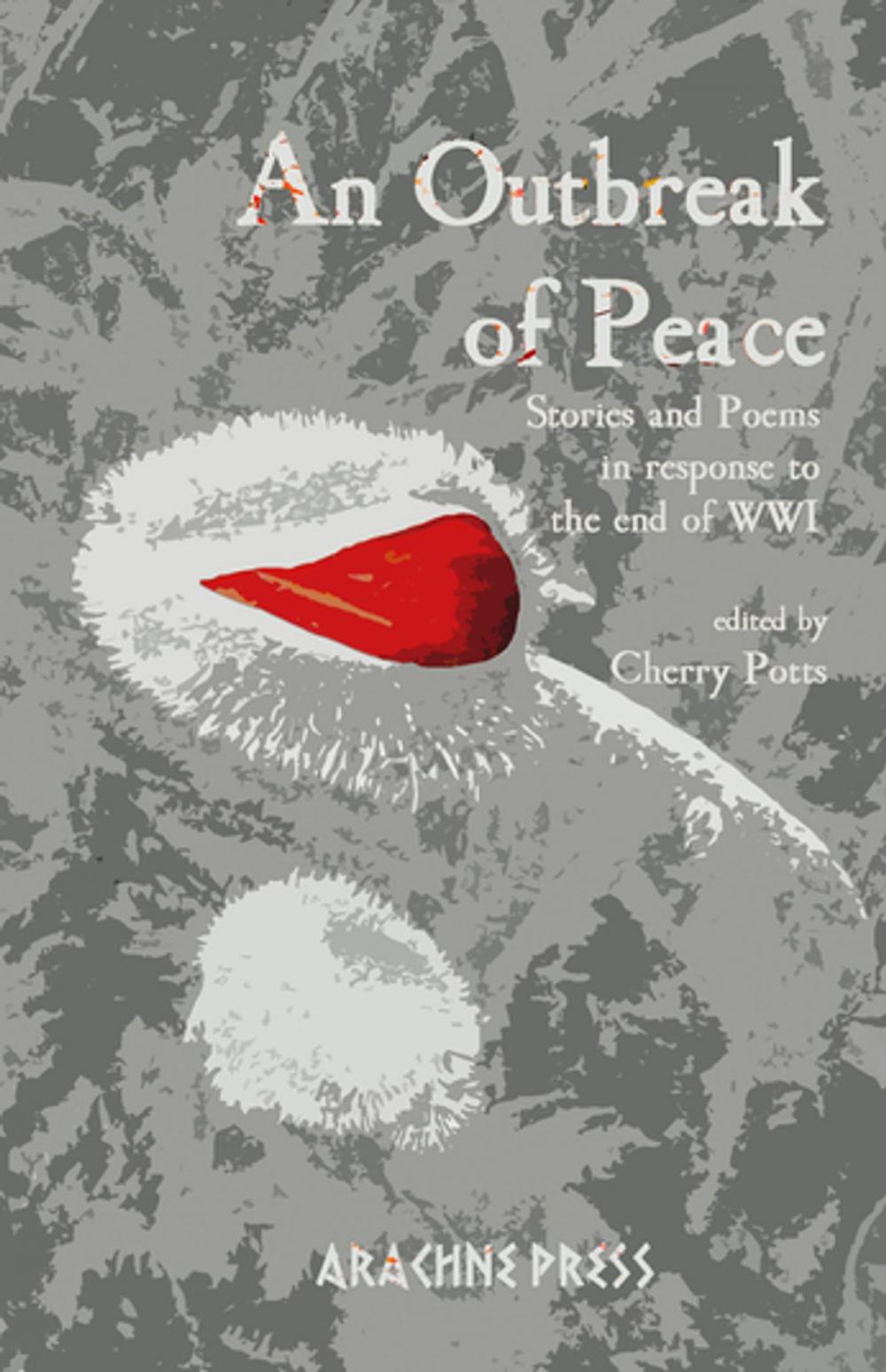 Big bigCover of An Outbreak of Peace: Stories and poems in response to the end of WWI