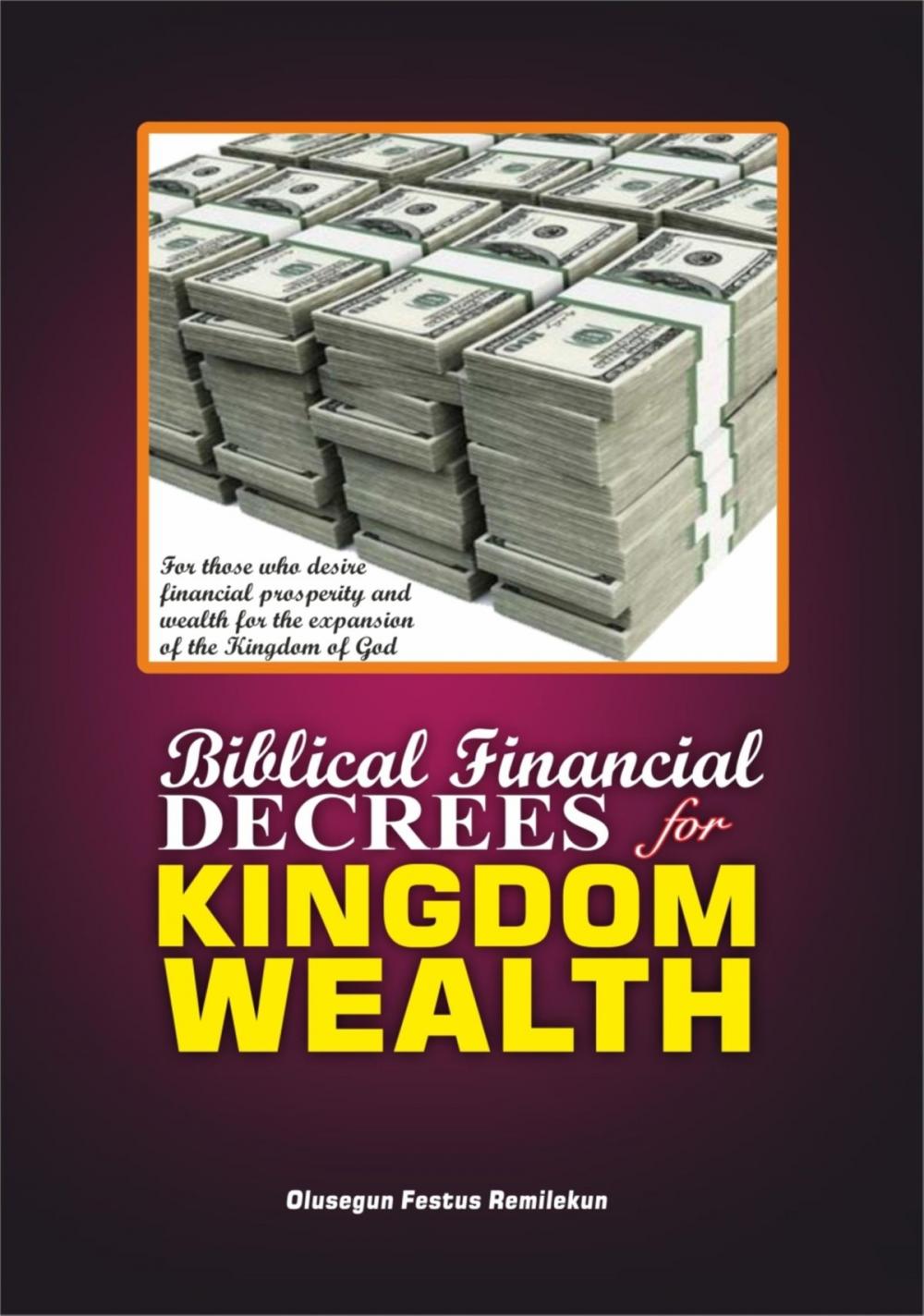 Big bigCover of BIBLICAL FINANCIAL DECREES FOR KINGDOM WEALTH