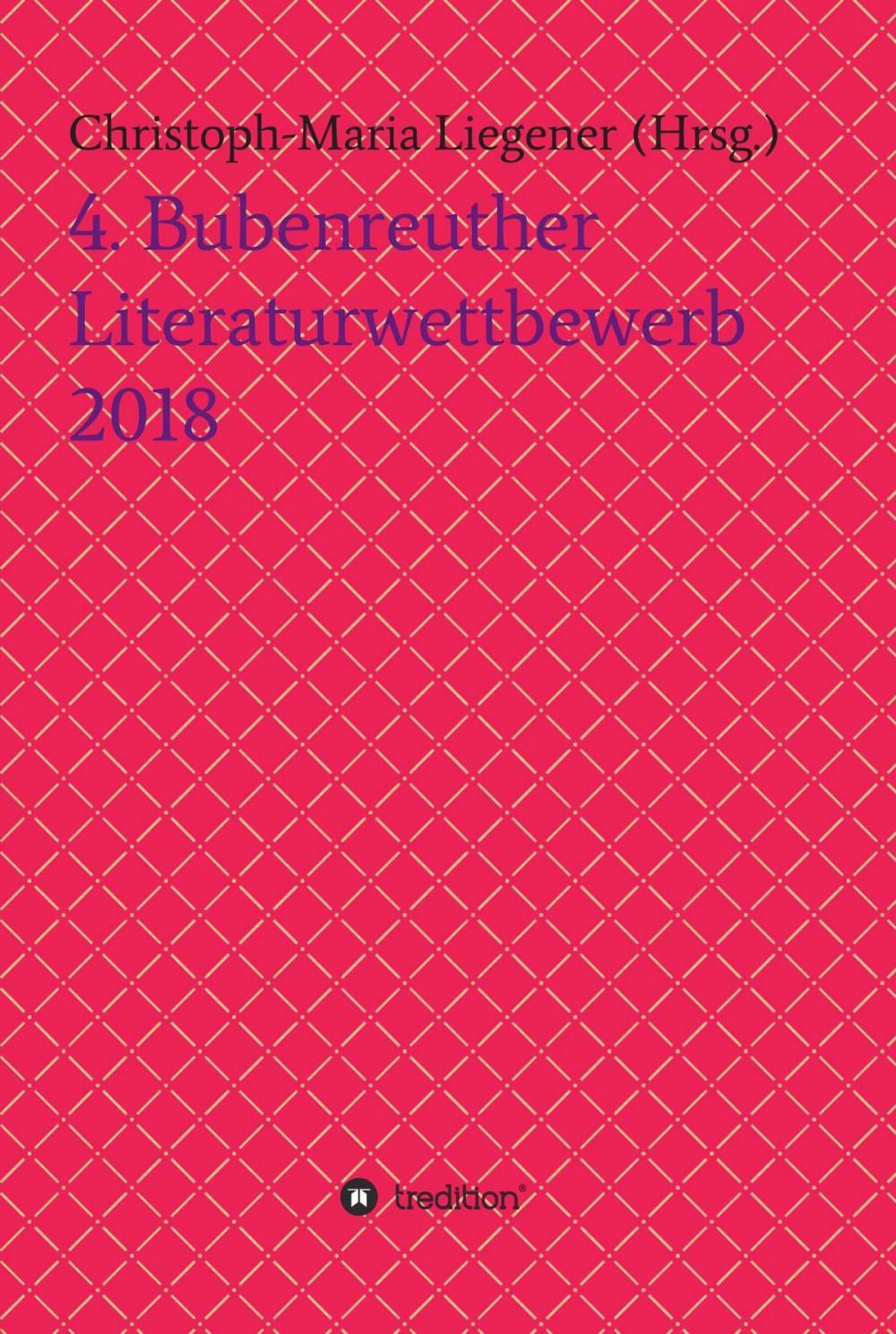 Big bigCover of 4. Bubenreuther Literaturwettbewerb 2018