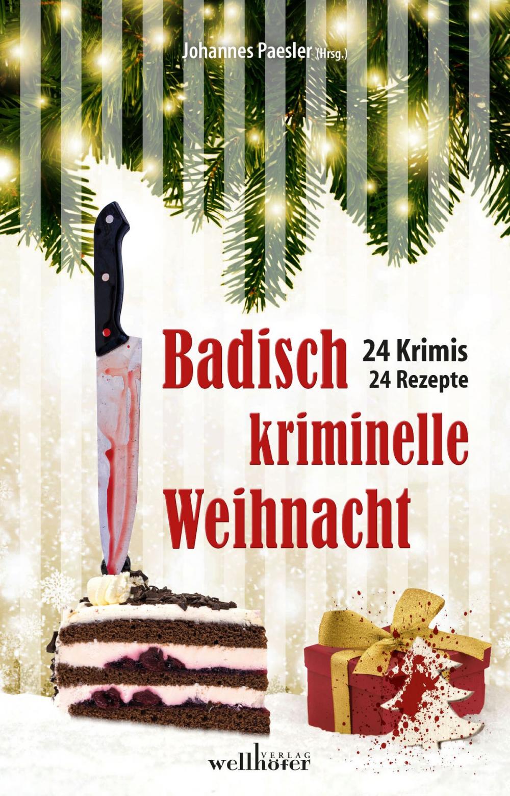 Big bigCover of Badisch kriminelle Weihnacht: 24 Krimis und Rezepte