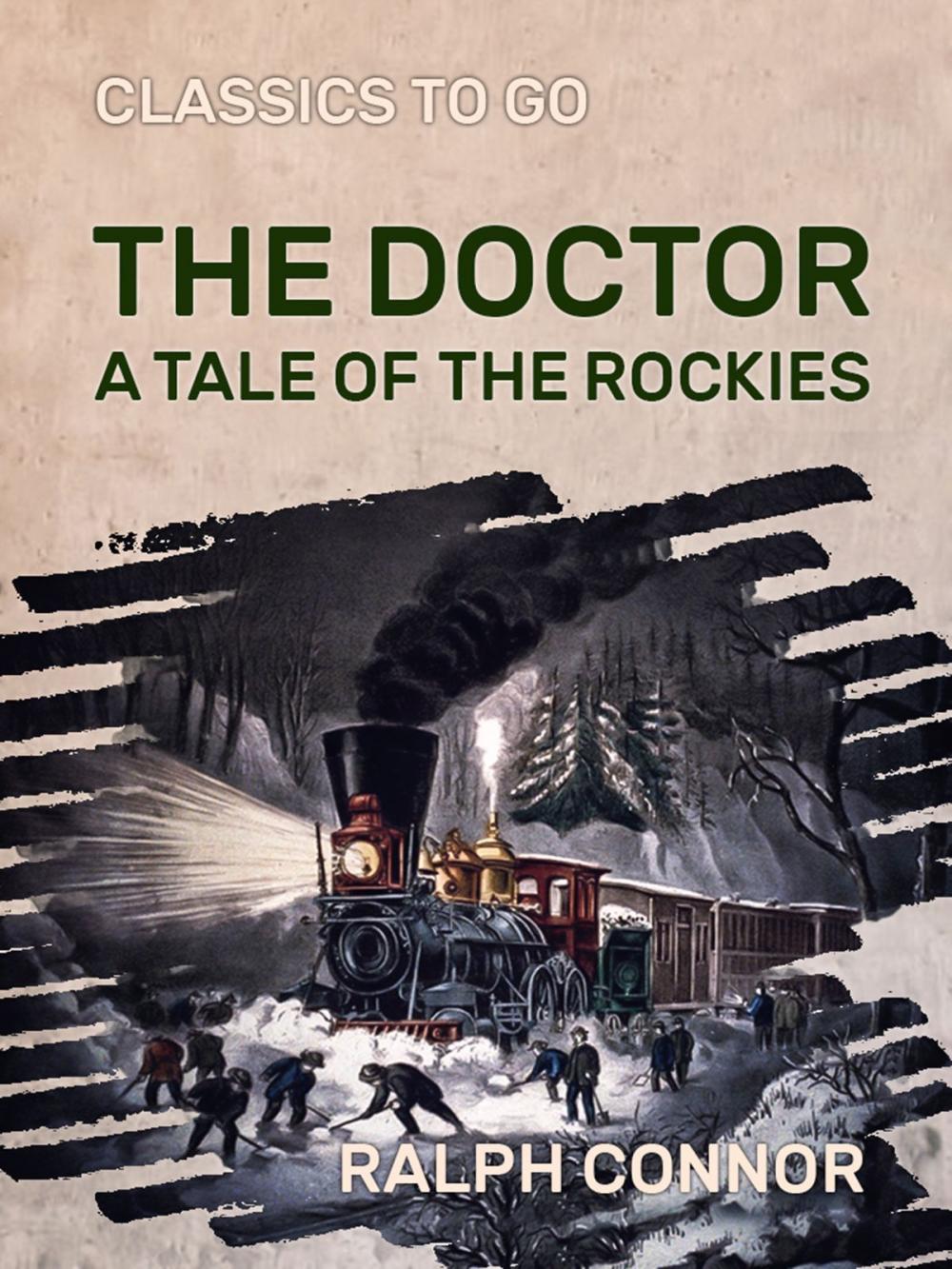 Big bigCover of The Doctor A Tale of the Rockies