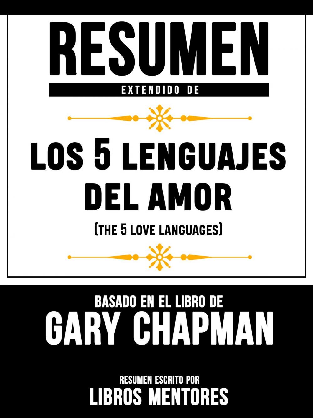 Big bigCover of Resumen Extendido De Los 5 Lenguajes Del Amor (The 5 Love Languages) – Basado En El Libro De Gary Chapman