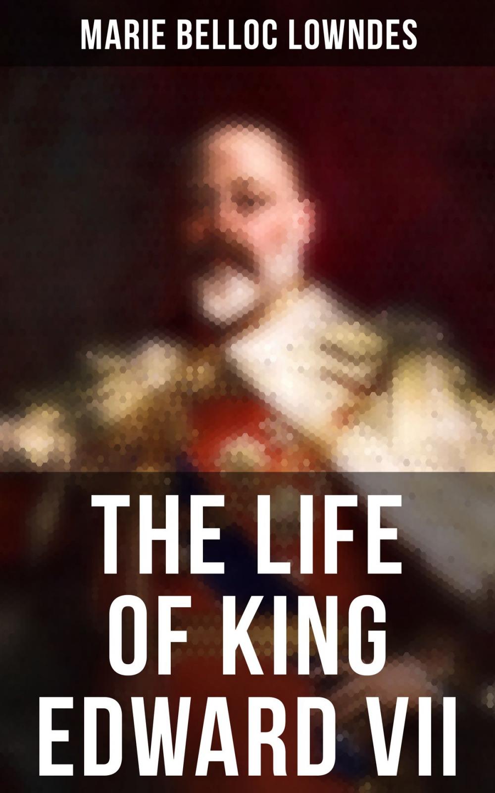 Big bigCover of The Life of King Edward VII
