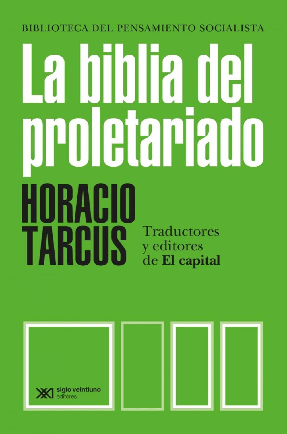 Big bigCover of La biblia del proletariado: Traductores y editores de El capital en el mundo hispanohablante