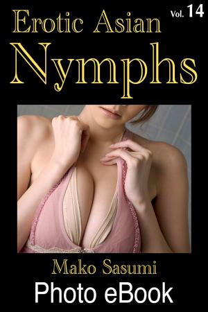 Cover of the book Erotic Asian Nymphs, Vol. 14 by Falko Rademacher