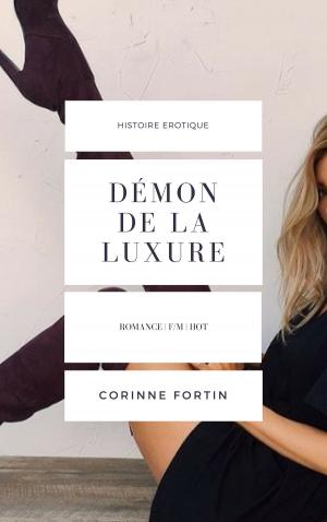 Cover of the book Démon de la luxure by Corinne Fortin