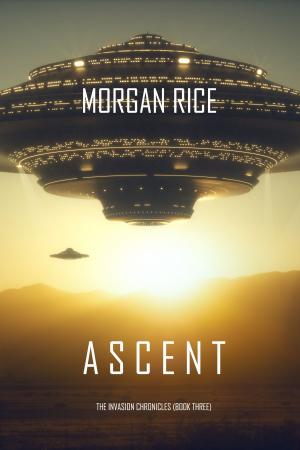 Cover of Ascent (The Invasion Chronicles—Book Three): A Science Fiction Thriller