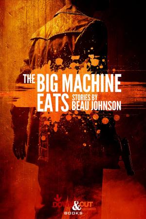 Cover of the book The Big Machine Eats: Stories by Martin Bodenham