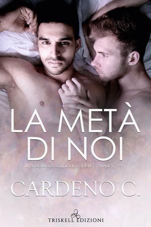 Cover of the book La metà di noi by Cardeno C.