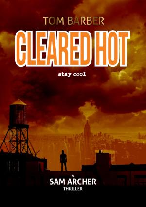Cover of Cleared Hot (Sam Archer 10)