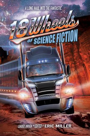 Book cover of 18 Wheels of Science Fiction