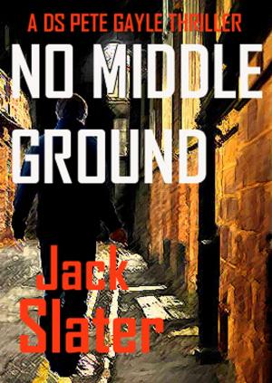 Cover of the book No Middle Ground (DS Peter Gayle crime thrillers Book 5) by Rex Stout