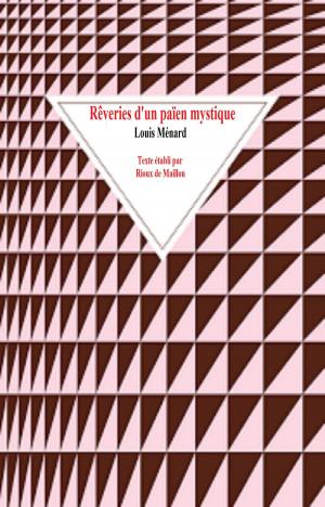 Cover of the book Rêverie d’un païen mystique by LOUIS CHARLES FOUGERET DE MONTBRON