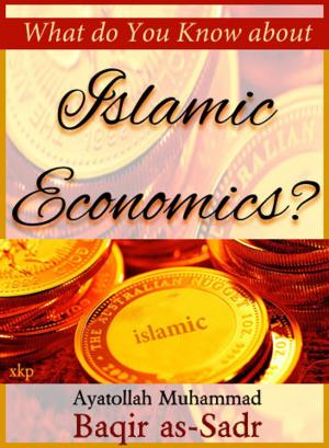 Cover of the book What Do You Know About Islamic Economics by Peyton Goddard, Dianne Goddard