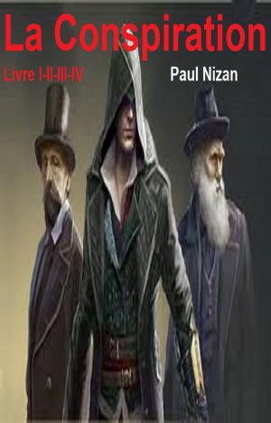 Cover of the book La Conspiration by UBALD PAQUIN
