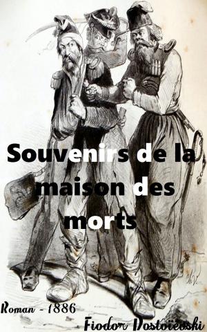 Cover of the book Souvenirs de la maison des morts by J. Dane Tyler