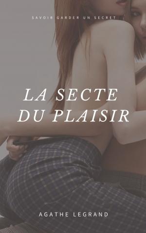 Cover of the book La secte du plaisir by Angie Leck