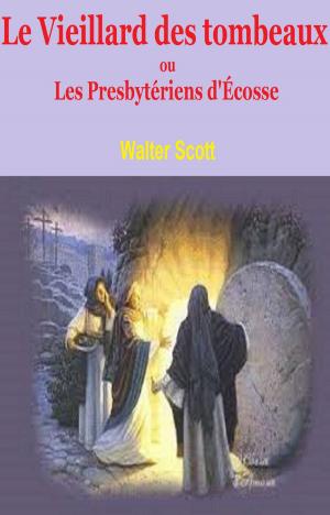 Cover of the book Le Vieillard des tombeaux by MAURICE LEBLANC, ANDRÉ DE MARICOURT