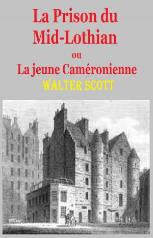 Cover of the book La Prison du Mid-Lothian by HONORE DE BALZAC