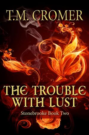 Book cover of The Trouble With Lust