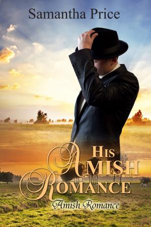 Cover of the book His Amish Romance by Samantha Price