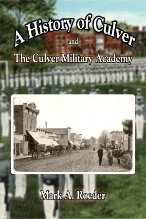 Cover of A History of Culver and The Culver Military Academy