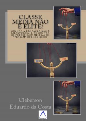 Book cover of CLASSE MÉDIA NÃO É ELITE!