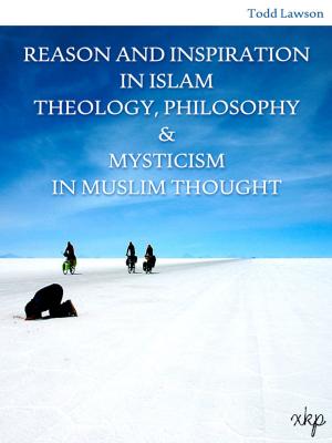 Book cover of REASON AND INSPIRATION IN ISLAM THEOLOGY, PHILOSOPHY AND MYSTICISM IN MUSLIM THOUGHT