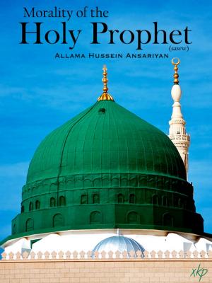 bigCover of the book Morality Of The Holy Prophet (Saww) by 