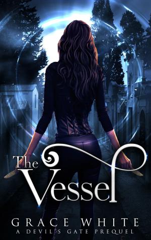 Cover of the book The Vessel by Grace White