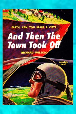 Cover of the book And then the Town took off by Hugh B. Long